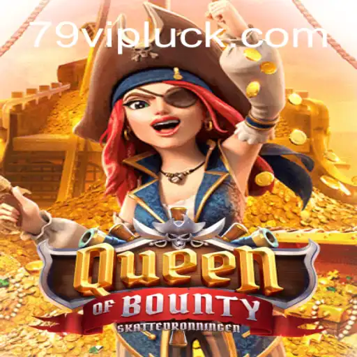 QueenofBounty: Aventura nos Sete Mares com 79vip.com